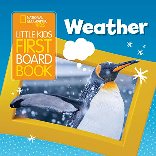 National Geographic Kids Little Kids First Board Book: Weather (Little Kids First Board Books) (Little Kids First Board Books) [Board book]