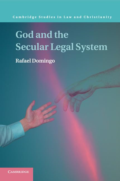 God and the Secular Legal System (Law and Christianity)