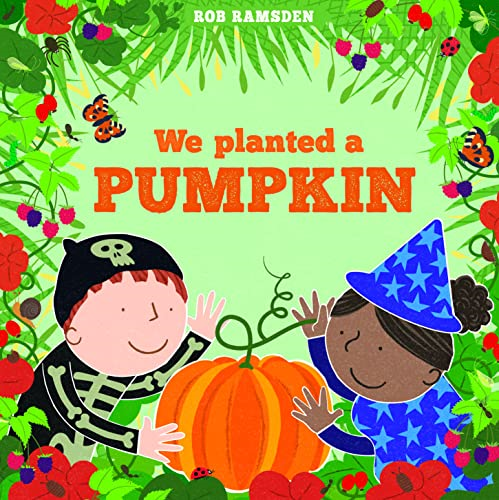 We Planted a Pumpkin (In the Garden)
