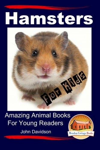 Hamsters for Kids Amazing Animal Books for Young Readers