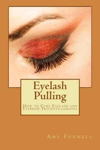 Eyelash Pulling: How to Cure Eyelash and Eyebrow Trichotillomania