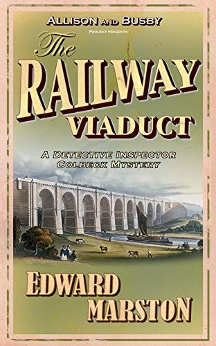The Railway Viaduct (Inspector Robert Colbeck) (Inspector Robert Colbeck)