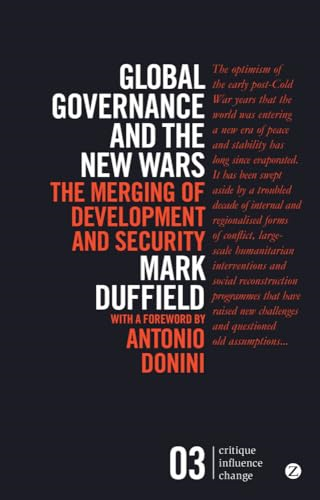 Global Governance and the New Wars: The Merging of Development and Security (Critique. Influence. Change)
