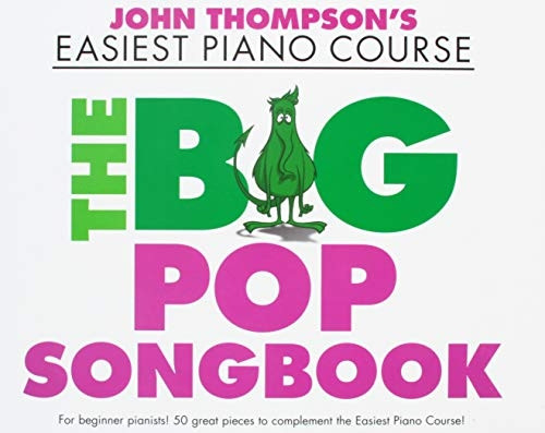 John Thompson's Easiest Piano Course: The Big Pop Songbook (Paperback)