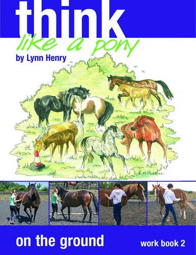 Think Like a Pony on the Ground: Step 2 (Think Like a Pony)