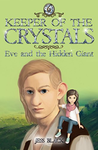 Keeper of the Crystals: Eve and the Hidden Giant: Eve and the Hidden Giant (Keeper of the Crystals)