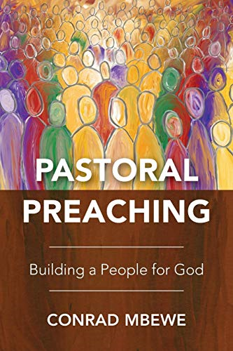 Pastoral Preaching: Building -  a People for God