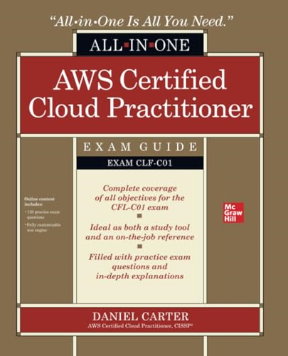AWS Certified Cloud Practitioner All-in-One Exam Guide (Exam CLF-C01)