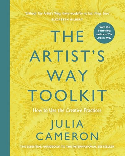 The Artist's Way Toolkit:  How to Use the Creative  Practices