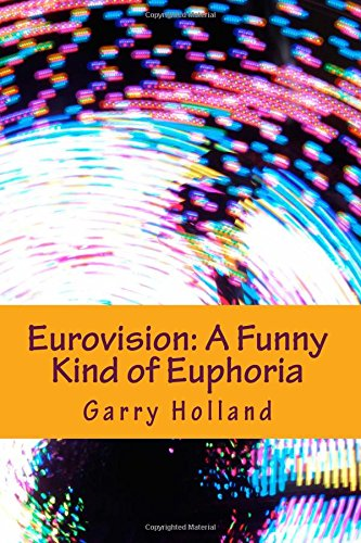 Eurovision: A Funny Kind of Euphoria
