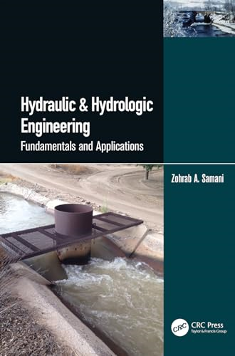 Hydraulic & Hydrologic  Engineering: Fundamentals  and Applications
