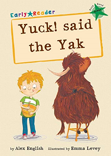 Yuck! Said the Yak Early Reader