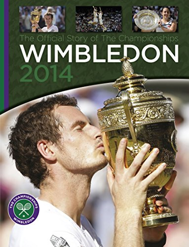 Wimbledon 2014 : The Offical Story of the Championships (Wimbledon the Championships)