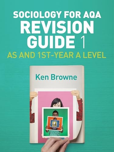 Sociology for AQA Revision Guide 1: AS and 1st-Year A Level (Aqa Revision Guides)