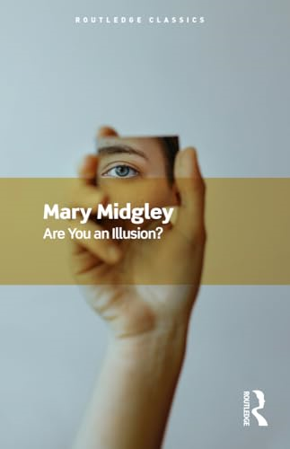 Are You an Illusion? (Routledge Classics)