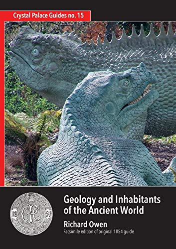 Geology and Inhabitants of  - the Ancient World (Crystal  - Palace Guide)