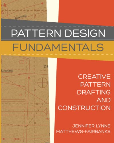 Pattern Design: Fundamentals: Construction and Pattern Making for Fashion Design (Pattern Design)
