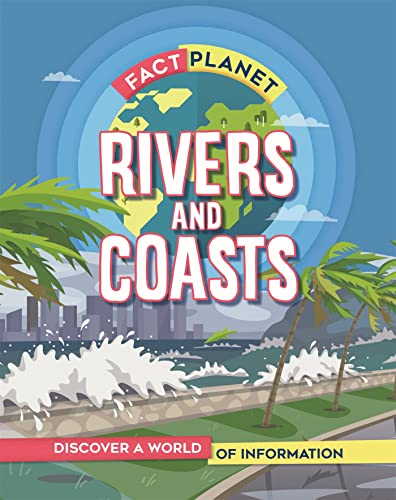 Fact Planet: Rivers and Coasts (Fact Planet)
