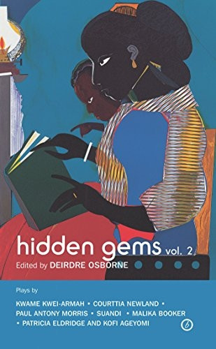 Hidden Gems Two: Contemporary Black British Plays: 2