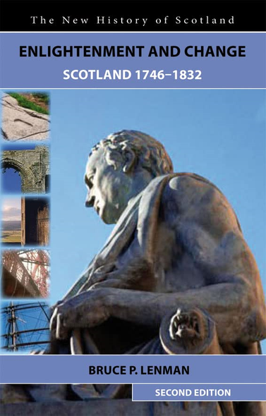 Enlightenment and Change: Scotland 1746-1832 (New History of Scotland)