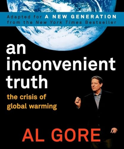 Inconvenient Truth : the Crisis of Global Warming