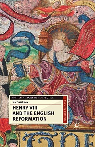 Henry VIII and the English Reformation (British History in Perspective) (British History in Perspective)