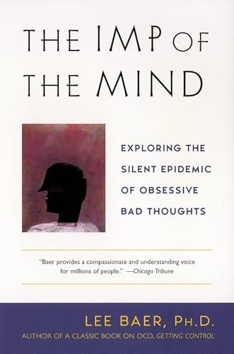 The Imp of the Mind: Exploring the Silent Epidemic of Obsessive Bad Thoughts