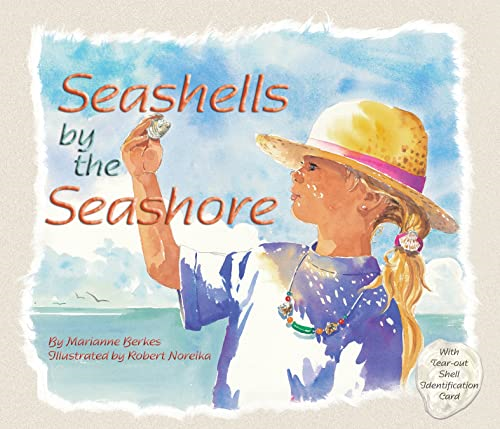 SEASHELLS BY THE SEASHORE (Sharing Nature With Children Book)