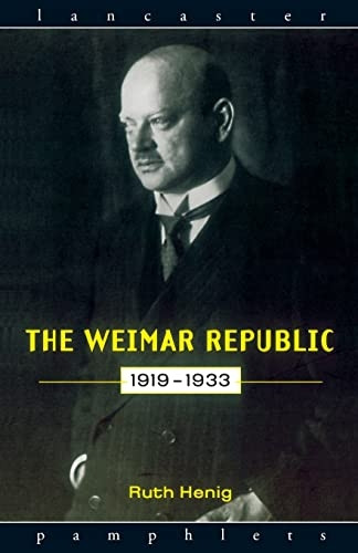 The Weimar Republic, 1919-33 (Lancaster Pamphlets)