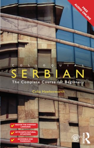 Colloquial Serbian: The Complete Course for Beginners (Colloquial Series (Book Only))