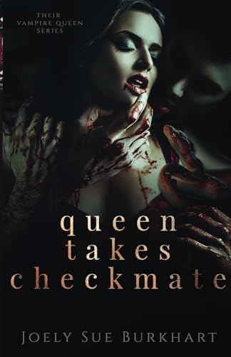 Queen Takes Checkmate (Their Vampire Queen)