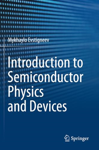 Introduction to Semiconductor Physics and Devices