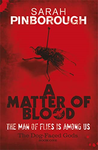 A Matter Of Blood: The Dog-Faced Gods Trilogy