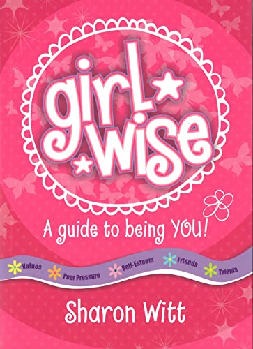 Girl Wise: A guide to being you