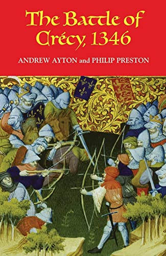 The Battle of Crecy, 1346 (Warfare in History) (Warfare in History)