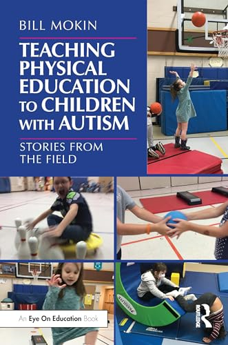 Teaching Physical Education to Children with Autism: Stories from the Field