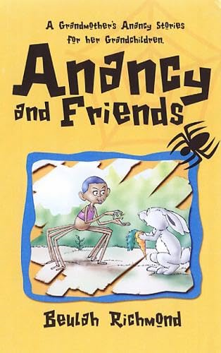 Anancy and Friends: A Grandmother's Anancy Stories for Her Grandchildren