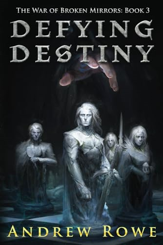 Defying Destiny (War of Broken Mirrors)