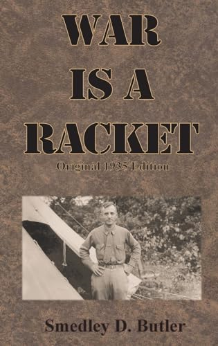 War is a Racket: Original 1935 Edition