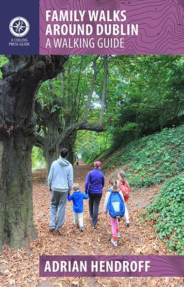 Family Walks Around Dublin (Walking Guides)