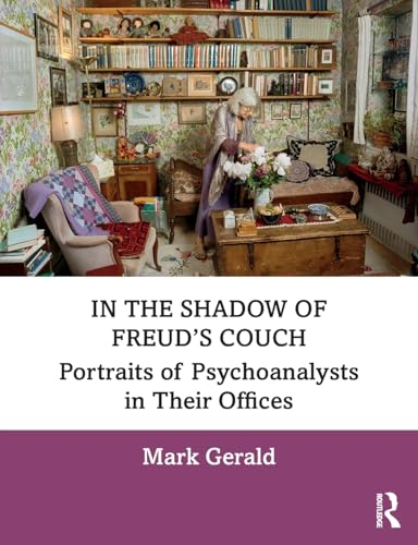 In the Shadow of Freud's Couch: Portraits of Psychoanalysts in Their Offices