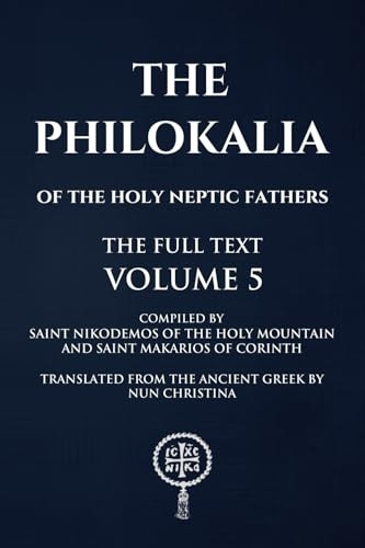Philokalia: Volume 5 (St George Monastery)