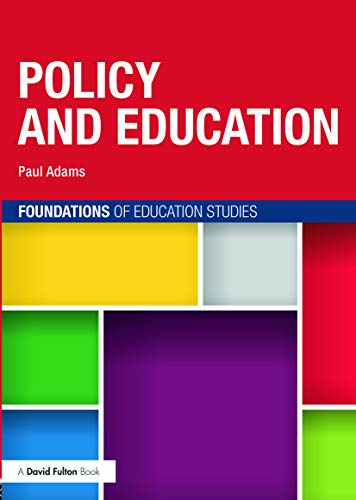 Policy and Education (Foundations of Education Studies)
