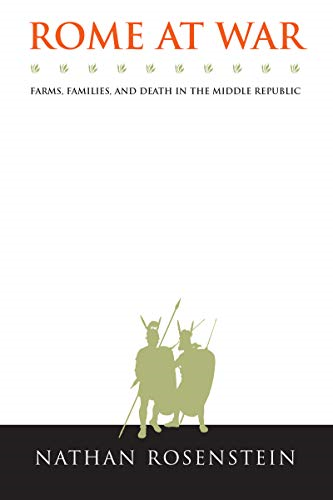 Rome at War: Farms, Families, and Death in the Middle Republic (Studies in the History of Greece and Rome)