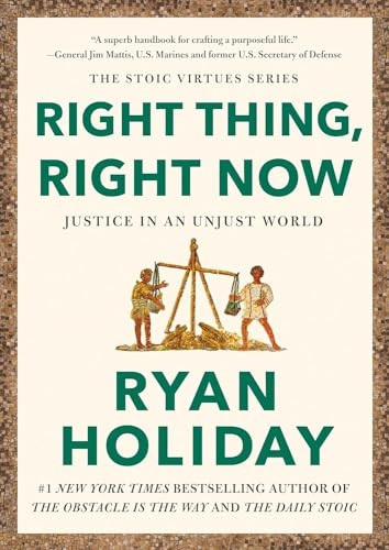 Right Thing, Right Now: Justice in an Unjust World