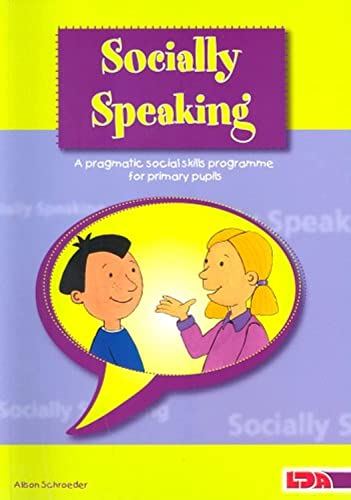 Socially Speaking: Pragmatic Social Skills Programme for Pupils with Mild to Moderate Learning Disabilities