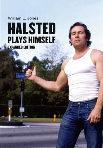 Halsted Plays Himself: Revised and Expanded Edition (Semiotext(e) / Native Agents)