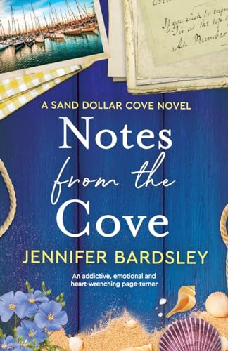 Notes from the Cove: An addictive, emotional and heart-wrenching page-turner (Sand Dollar Cove)