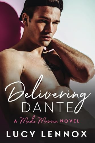Delivering Dante: A Made Marian Novel (Made Marian)