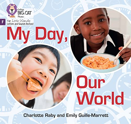 Big Cat Phonics for Little Wandle Letters and Sounds Revised - My Day, Our World: Foundations for Phonics (Big Cat Phonics for Little Wandle Letters and Sounds Revised)